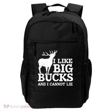 I Like Big Bucks And I Cannot Lie Deer Hunting Backpack