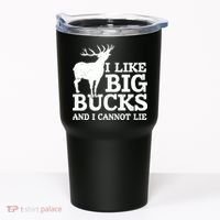 I Like Big Bucks And I Cannot Lie Deer Hunting Tumbler thumb 0