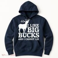I Like Big Bucks And I Cannot Lie Deer Hunting Hoodie thumb 0