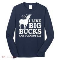 I Like Big Bucks And I Cannot Lie Deer Hunting Long Sleeve Shirt thumb 0