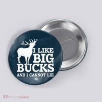 I Like Big Bucks And I Cannot Lie Deer Hunting Button thumb 0