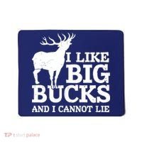 I Like Big Bucks And I Cannot Lie Deer Hunting Mousepad thumb 0