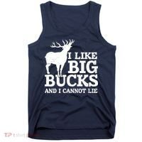 I Like Big Bucks And I Cannot Lie Deer Hunting Tank Top thumb 0