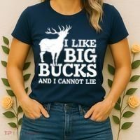 I Like Big Bucks And I Cannot Lie Deer Hunting Women's T-Shirt thumb 2