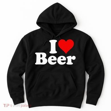 I Love Beer I Heart Beer Hoodie