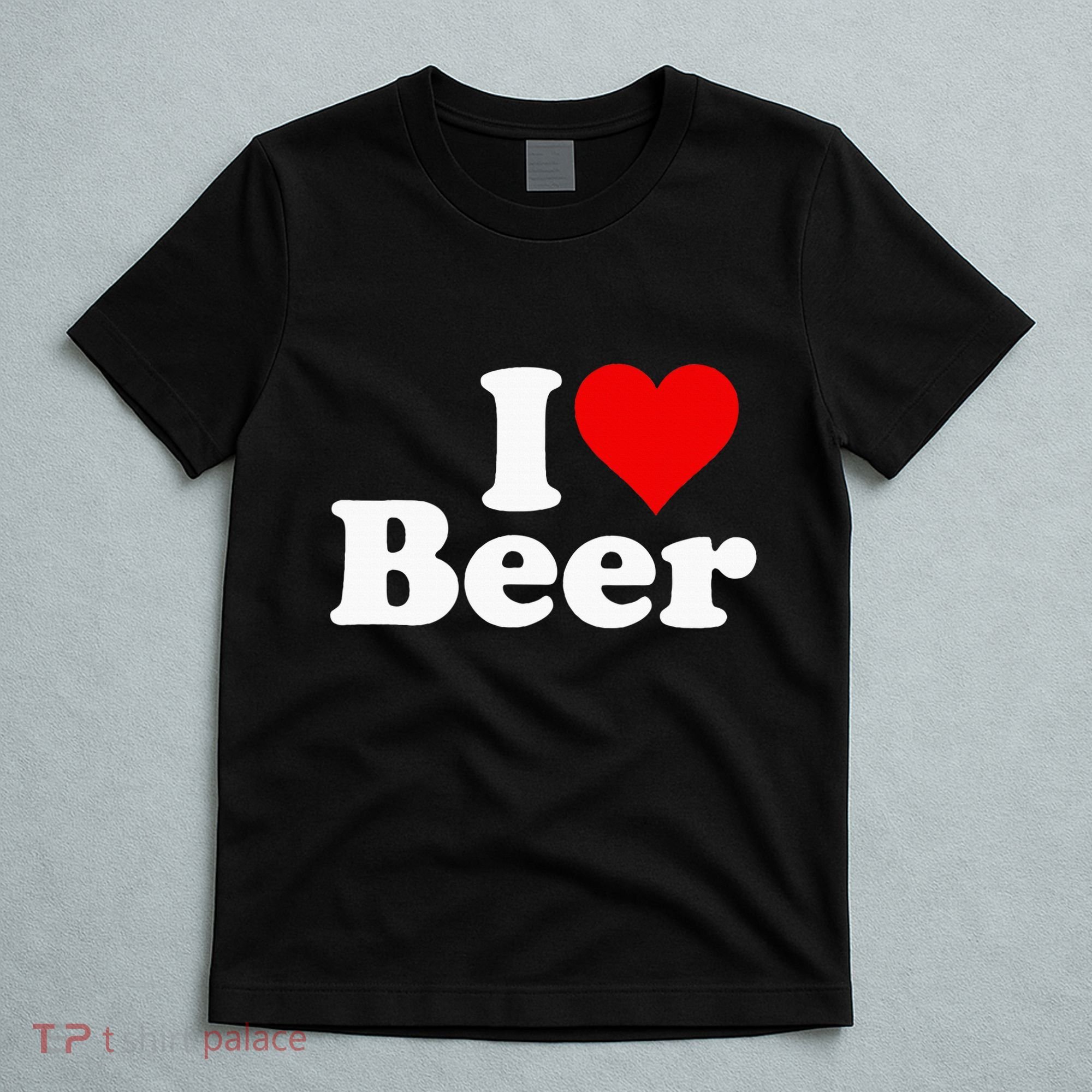 I Love Beer I Heart Beer T-Shirt