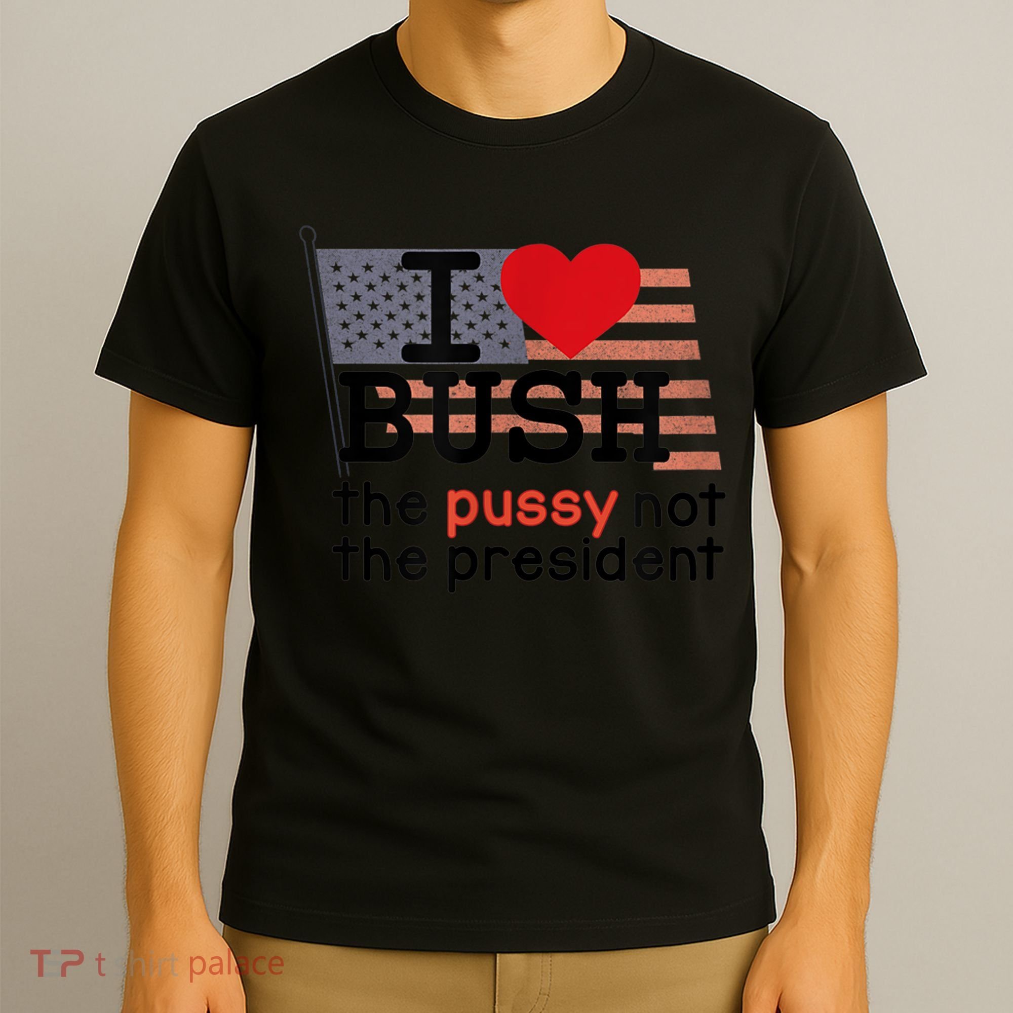 I LOVE BUSH T-Shirt