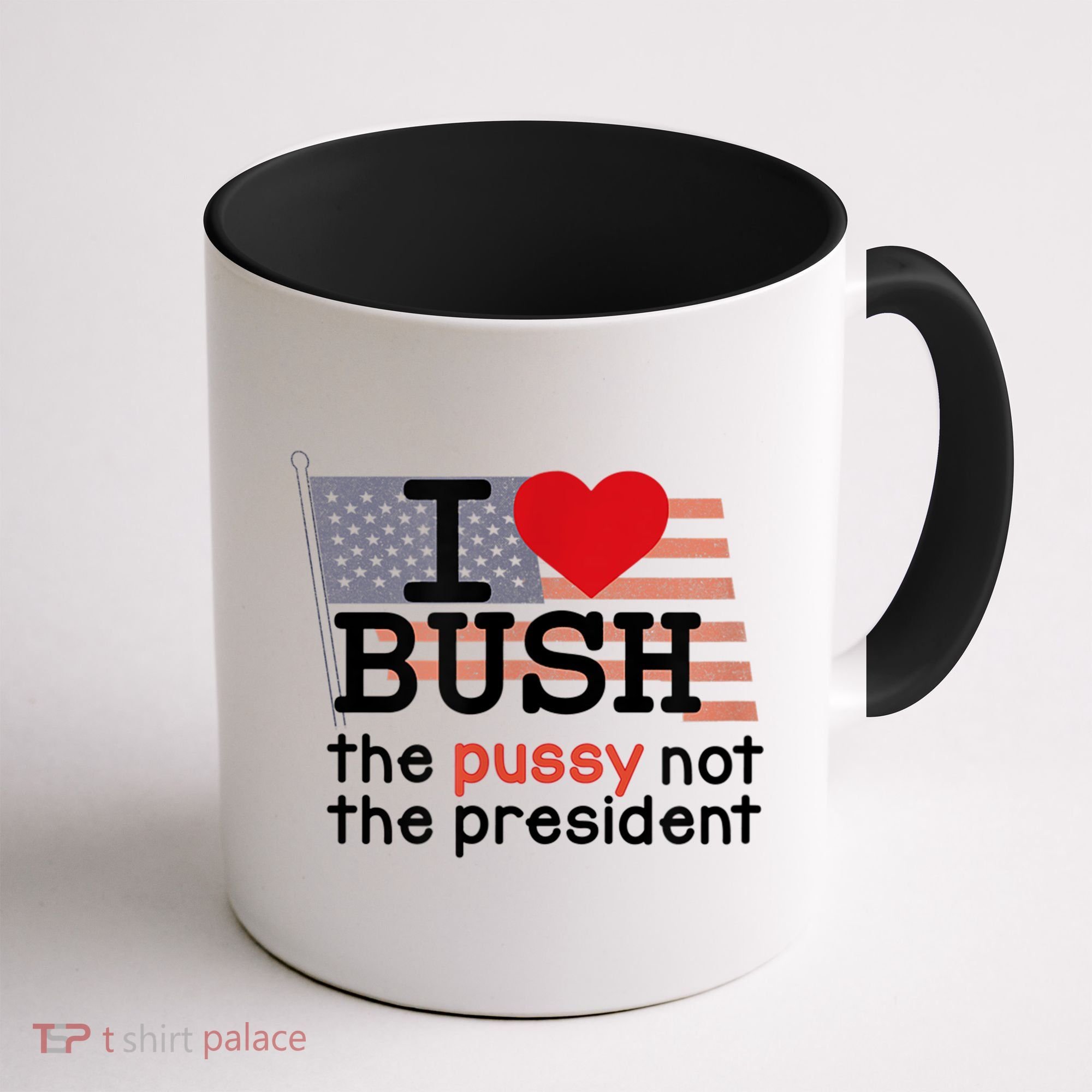 I LOVE BUSH Coffee Mug