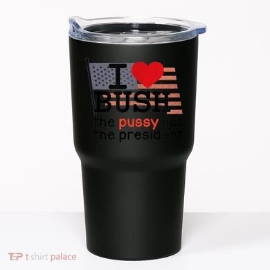 I LOVE BUSH Tumbler