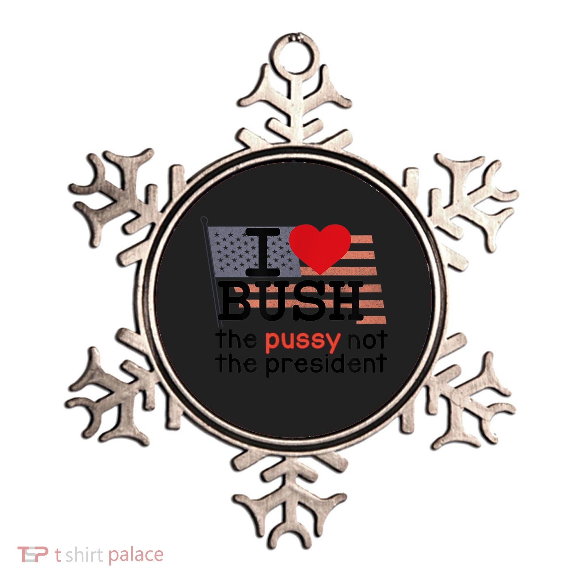 I LOVE BUSH Ornament