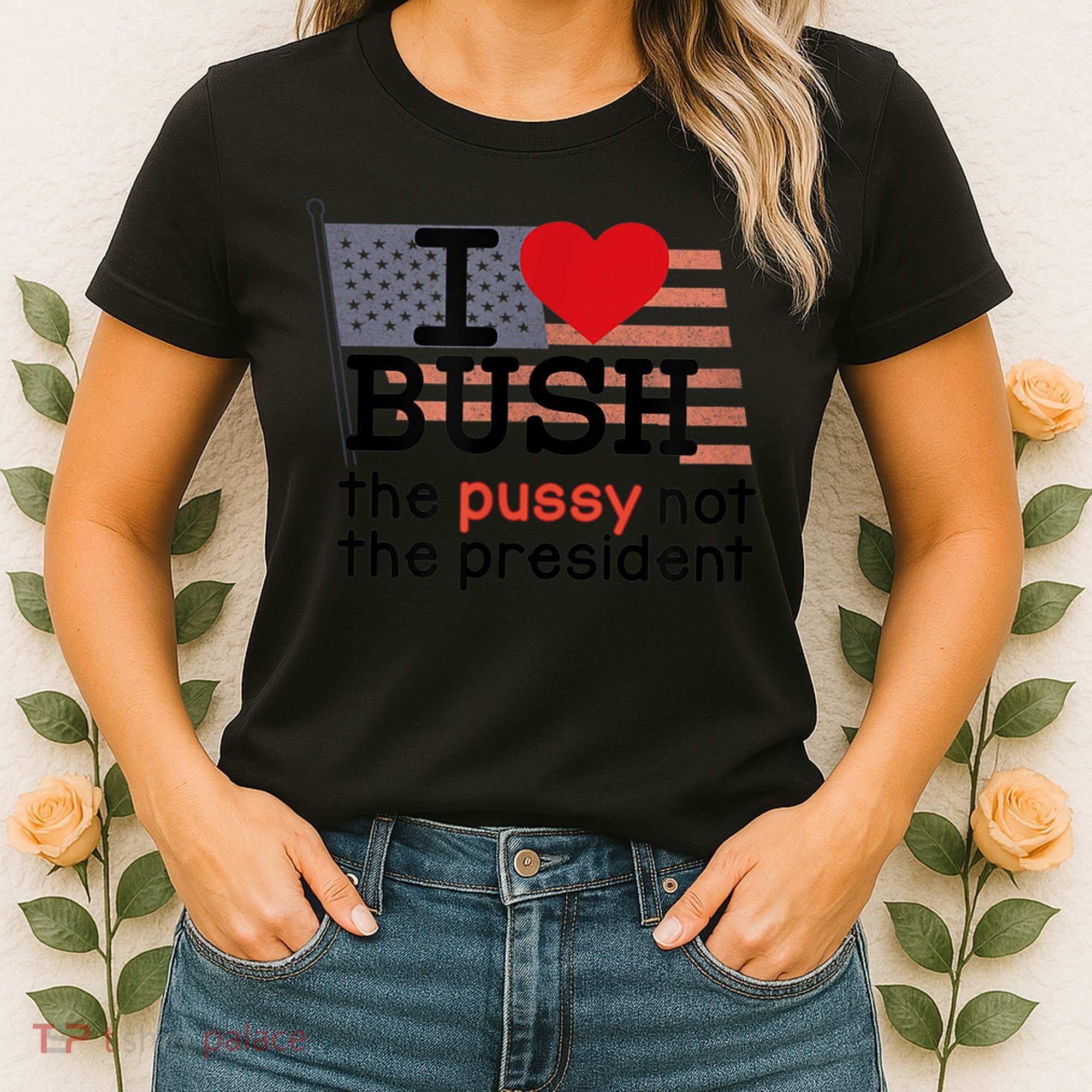 I LOVE BUSH Women's T-Shirt