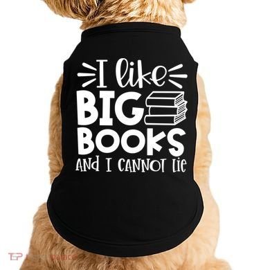 I Like Big Books And I Cannot Lie Book Nerd School Librarian Gift Doggie Tank