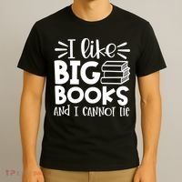 I Like Big Books And I Cannot Lie Book Nerd School Librarian Gift T-Shirt thumb 3