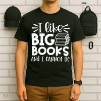 I Like Big Books And I Cannot Lie Book Nerd School Librarian Gift T-Shirt thumb 6