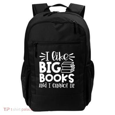 I Like Big Books And I Cannot Lie Book Nerd School Librarian Gift Backpack