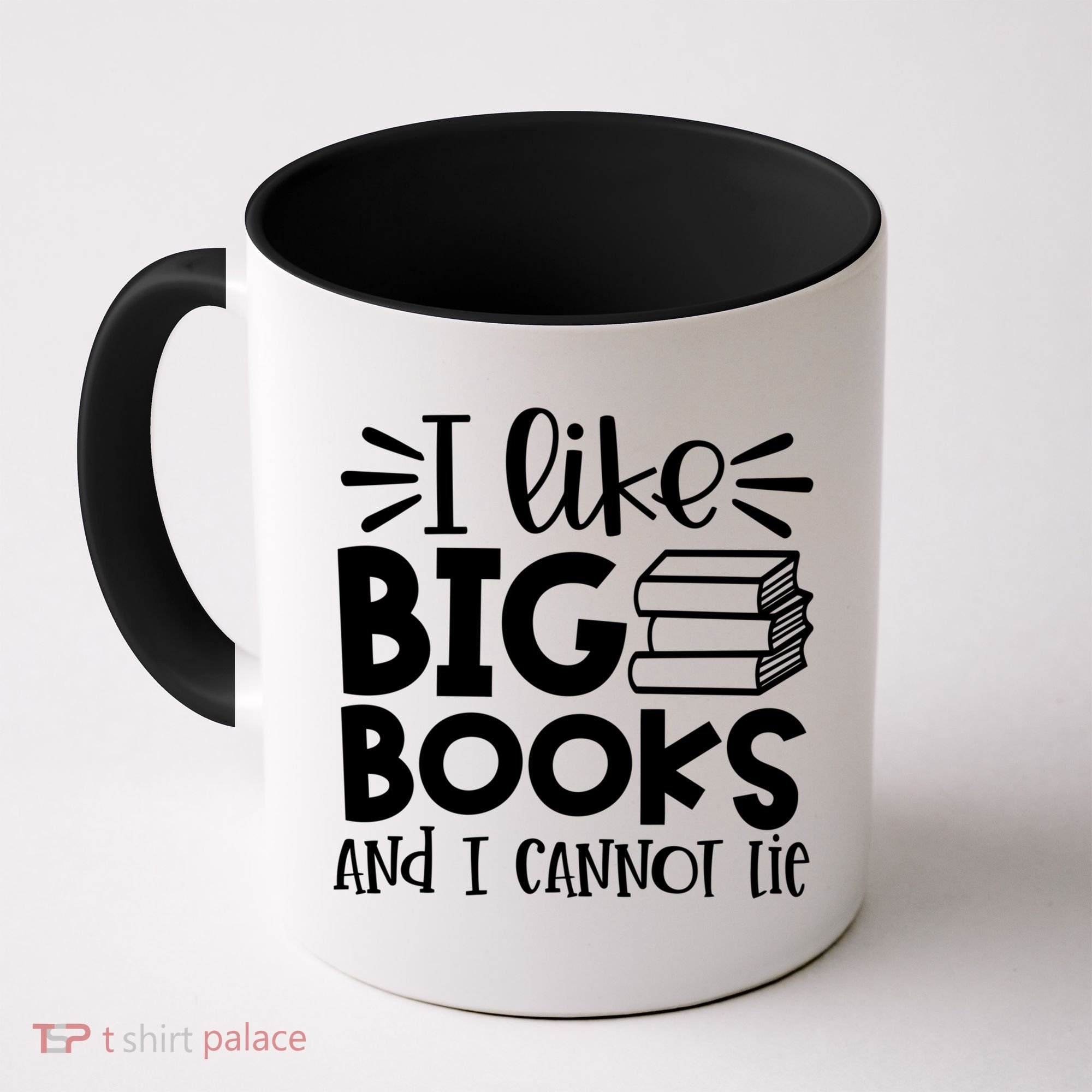 I Like Big Books And I Cannot Lie Book Nerd School Librarian Gift Coffee Mug