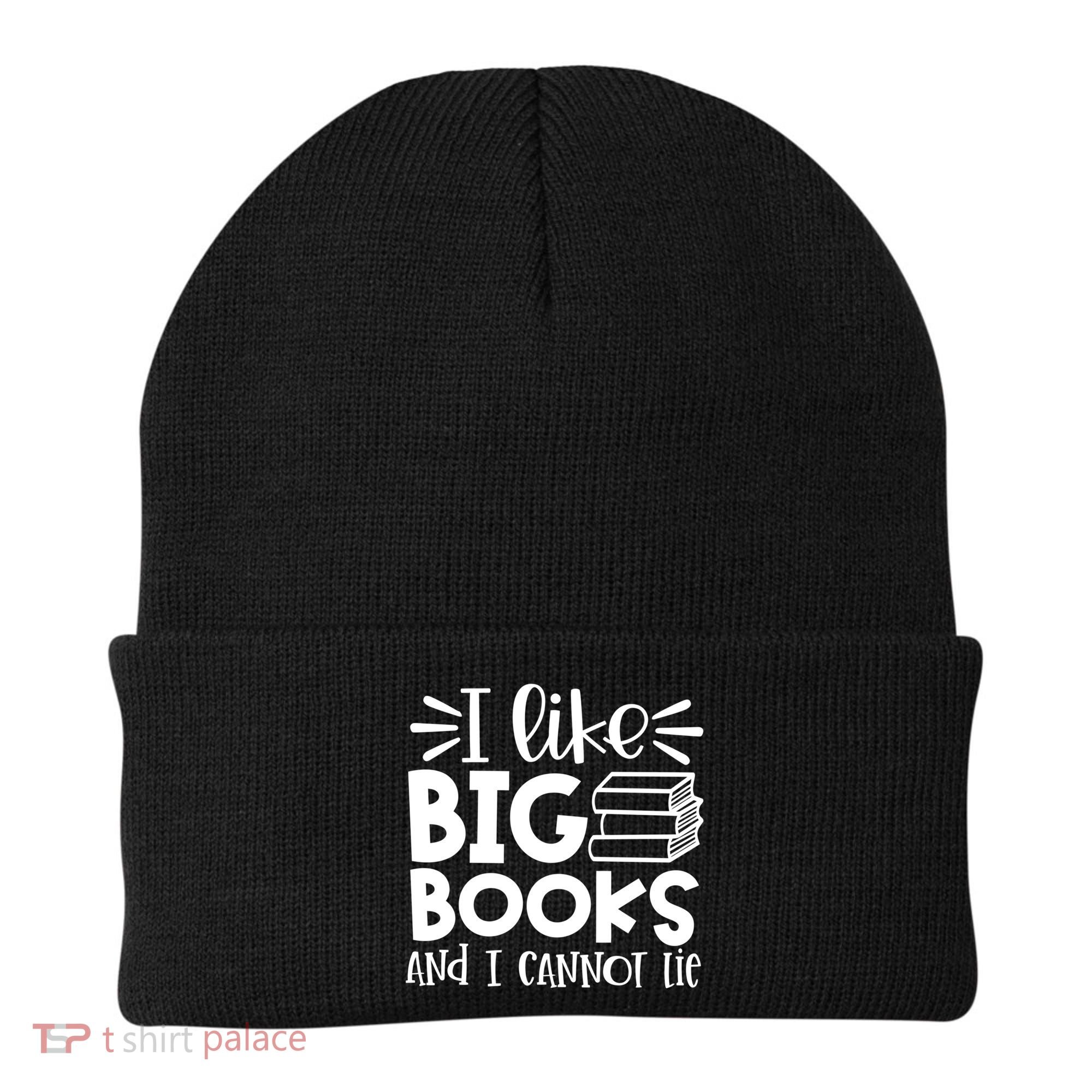 I Like Big Books And I Cannot Lie Book Nerd School Librarian Gift Beanie
