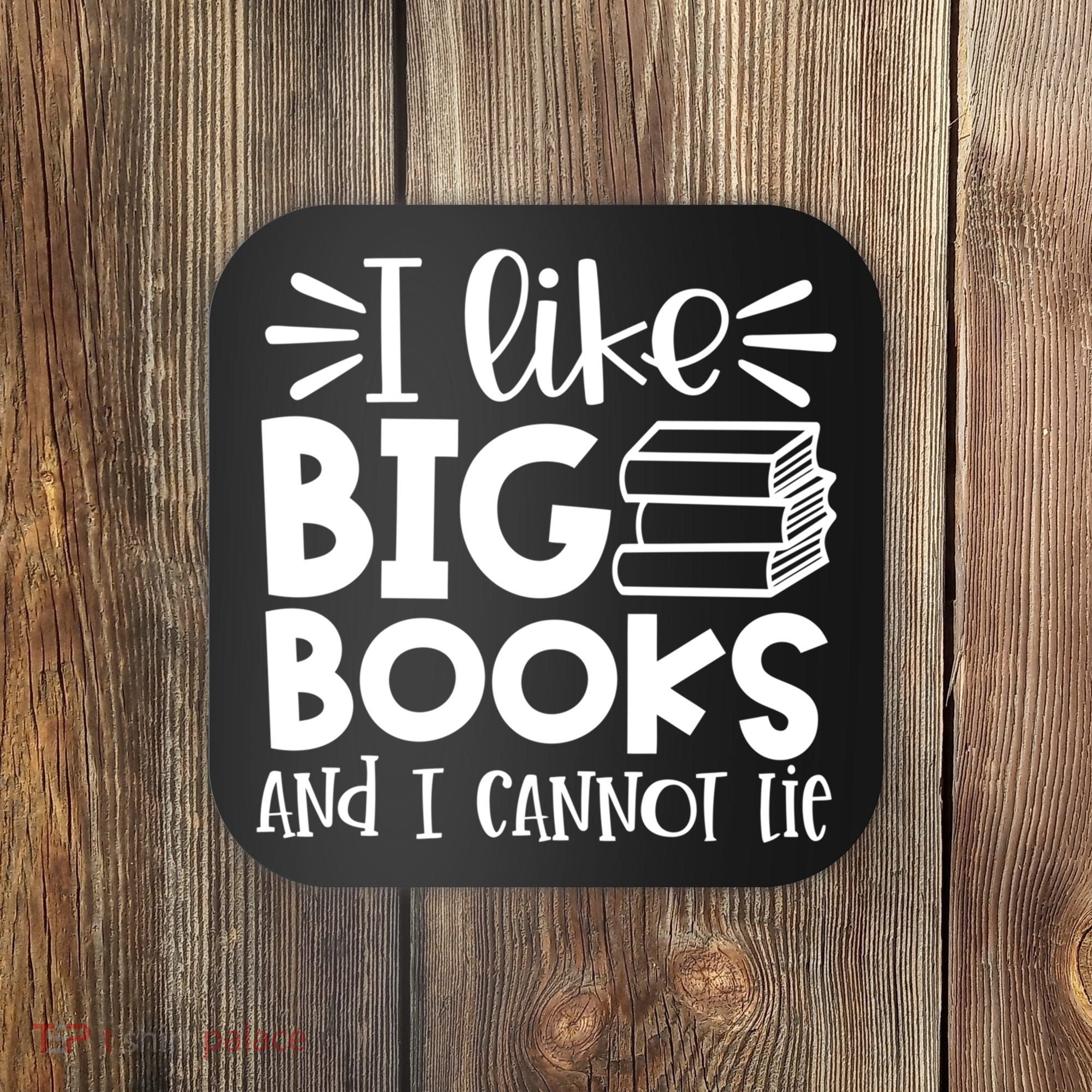 I Like Big Books And I Cannot Lie Book Nerd School Librarian Gift Coaster