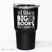 I Like Big Books And I Cannot Lie Book Nerd School Librarian Gift Tumbler thumb 0