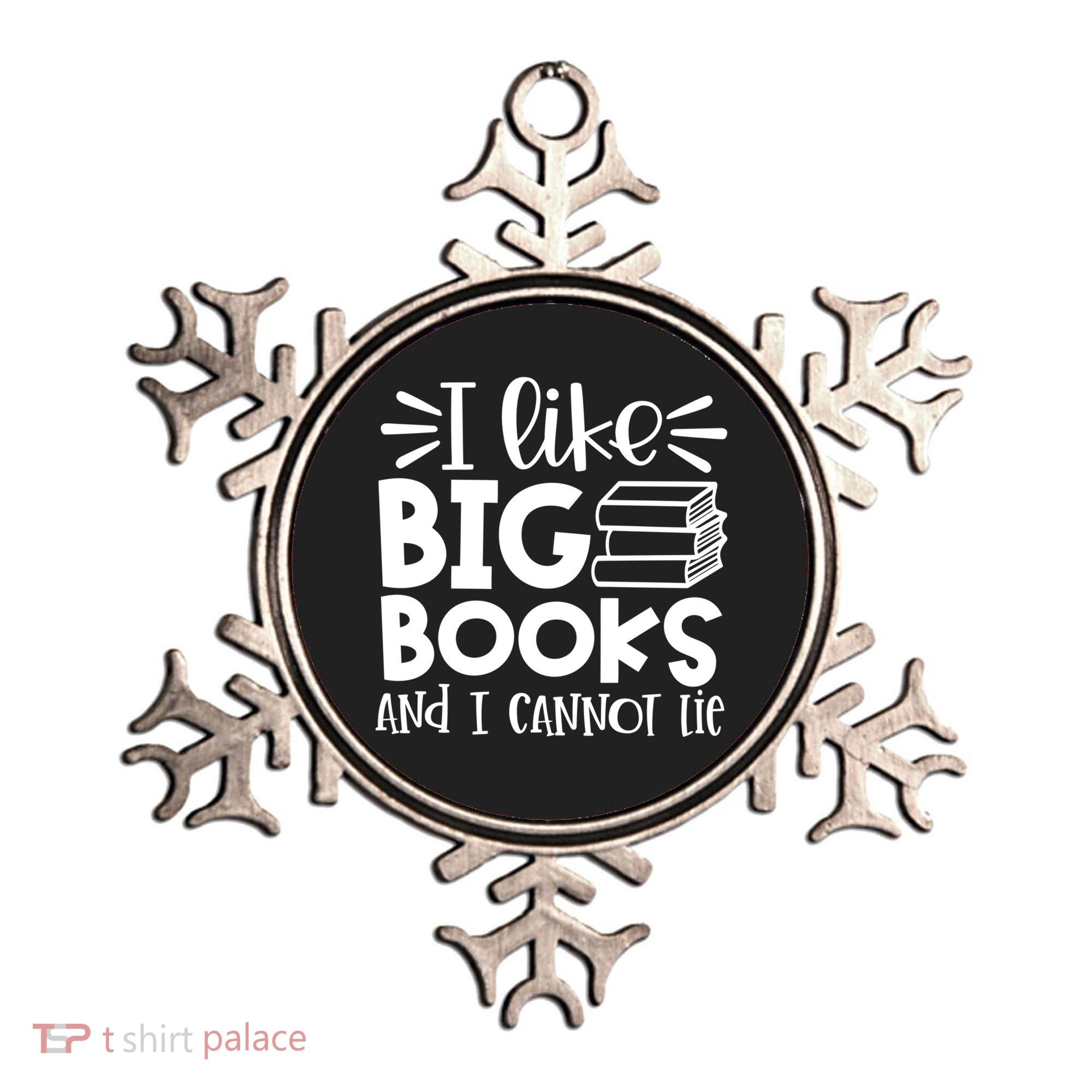 I Like Big Books And I Cannot Lie Book Nerd School Librarian Gift Ornament