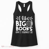 I Like Big Books And I Cannot Lie Book Nerd School Librarian Gift Women's Tank Top thumb 0