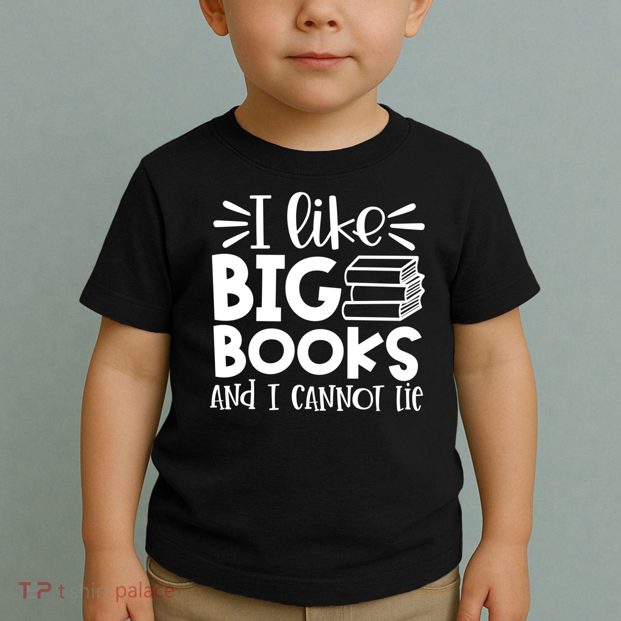 I Like Big Books And I Cannot Lie Book Nerd School Librarian Gift Toddler T-Shirt