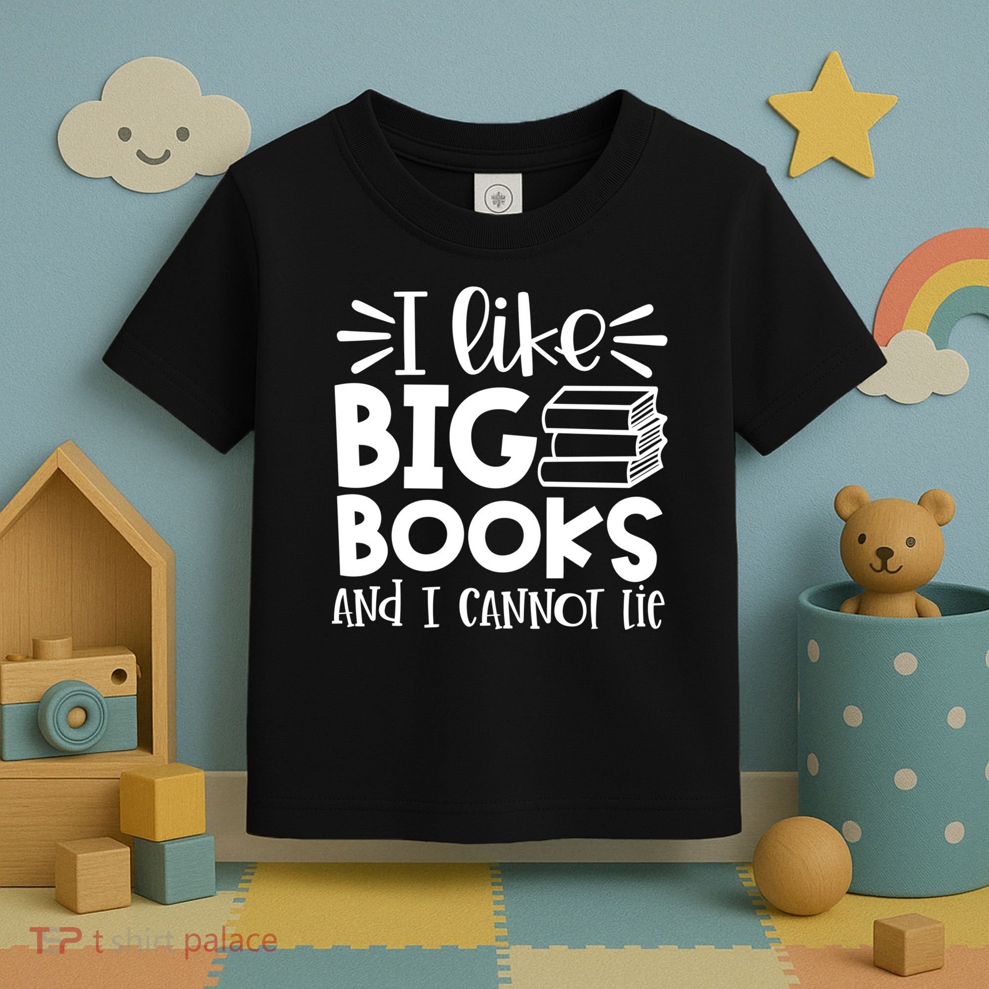 I Like Big Books And I Cannot Lie Book Nerd School Librarian Gift Toddler T-Shirt