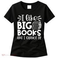 I Like Big Books And I Cannot Lie Book Nerd School Librarian Gift Women's T-Shirt thumb 0