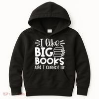 I Like Big Books And I Cannot Lie Book Nerd School Librarian Gift Kids Hoodie thumb 0