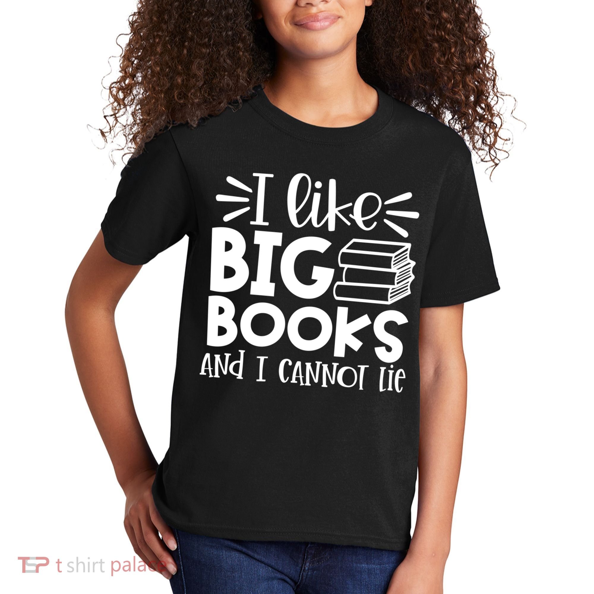 I Like Big Books And I Cannot Lie Book Nerd School Librarian Gift Kids T-Shirt