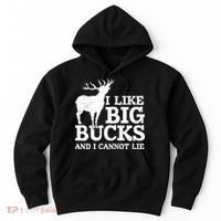 I Like Big Bucks And I Cannot Lie Deer Hunting Hoodie thumb 0