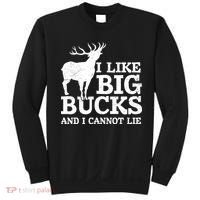 I Like Big Bucks And I Cannot Lie Deer Hunting Sweatshirt thumb 0