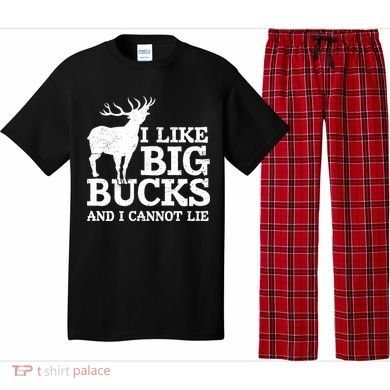 I Like Big Bucks And I Cannot Lie Deer Hunting Pajama Set