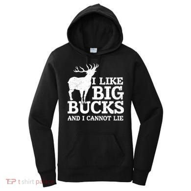 I Like Big Bucks And I Cannot Lie Deer Hunting Women's Hoodie
