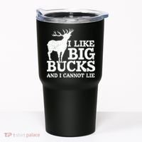I Like Big Bucks And I Cannot Lie Deer Hunting Tumbler thumb 0