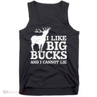 I Like Big Bucks And I Cannot Lie Deer Hunting Tank Top thumb 0