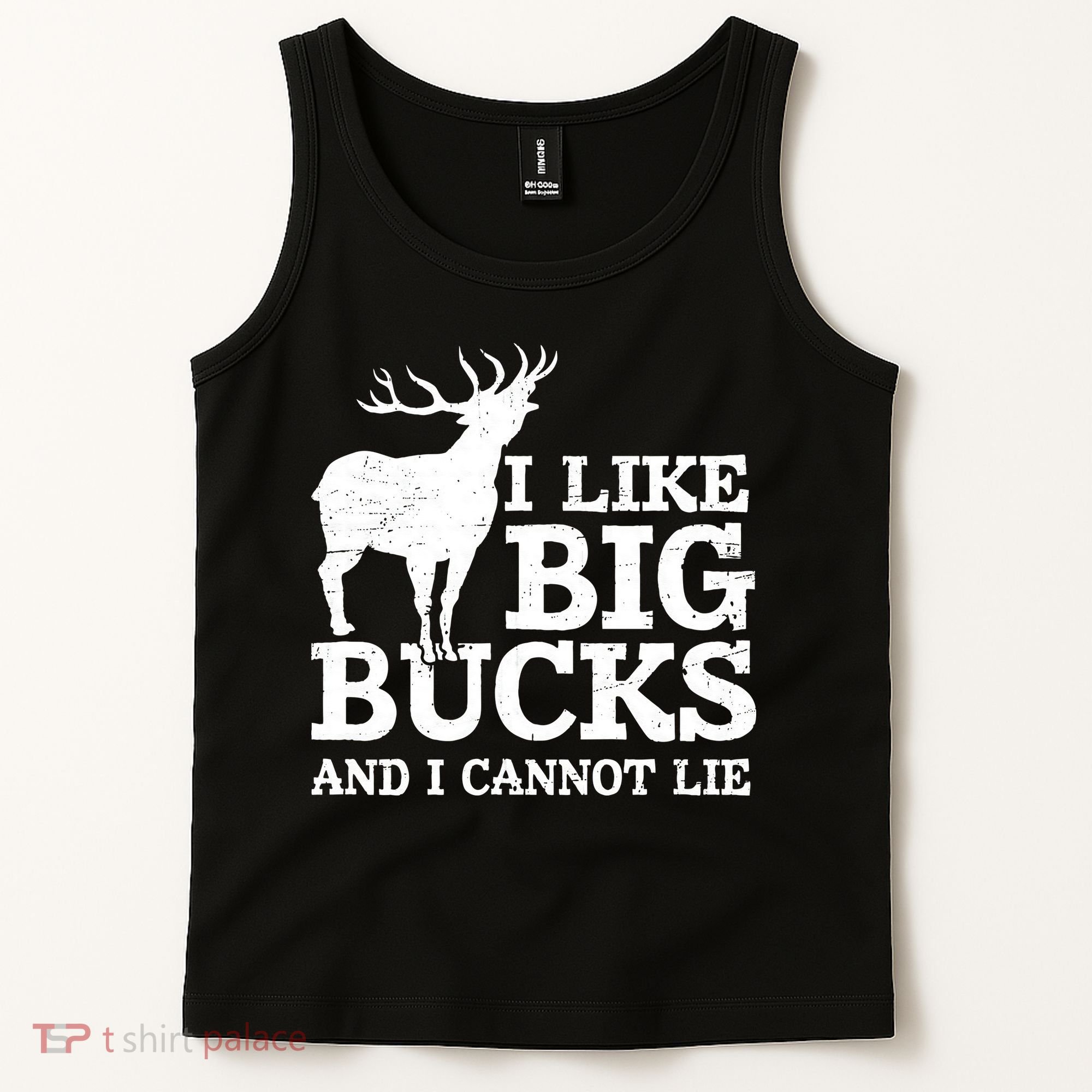 I Like Big Bucks And I Cannot Lie Deer Hunting Tank Top