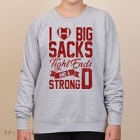 I Love Big Sacks Tight End And A Strong D Funny Sport Women's Sweatshirt thumb 0