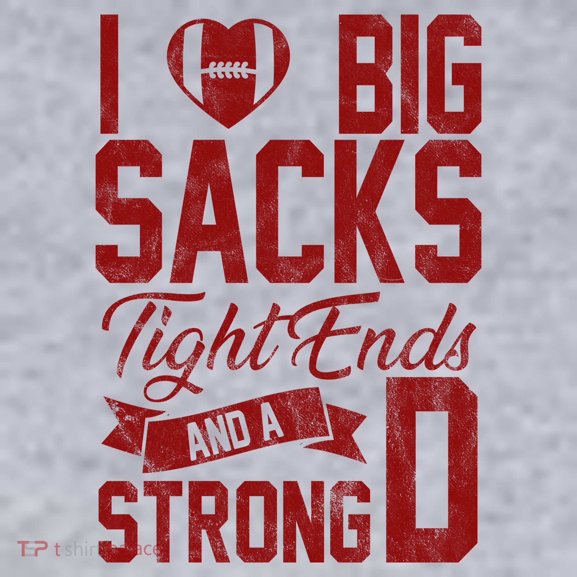 I Love Big Sacks Tight End And A Strong D Funny Sport Women's Sweatshirt
