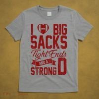 I Love Big Sacks Tight End And A Strong D Funny Sport T-Shirt thumb 5