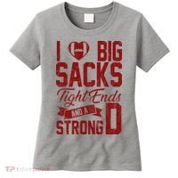 I Love Big Sacks Tight End And A Strong D Funny Sport Women's T-Shirt thumb 0