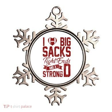 I Love Big Sacks Tight End And A Strong D Funny Sport Ornament