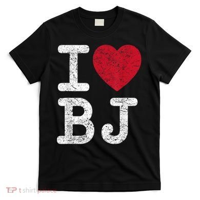 I Love Bj Beijing China Bj T-Shirt
