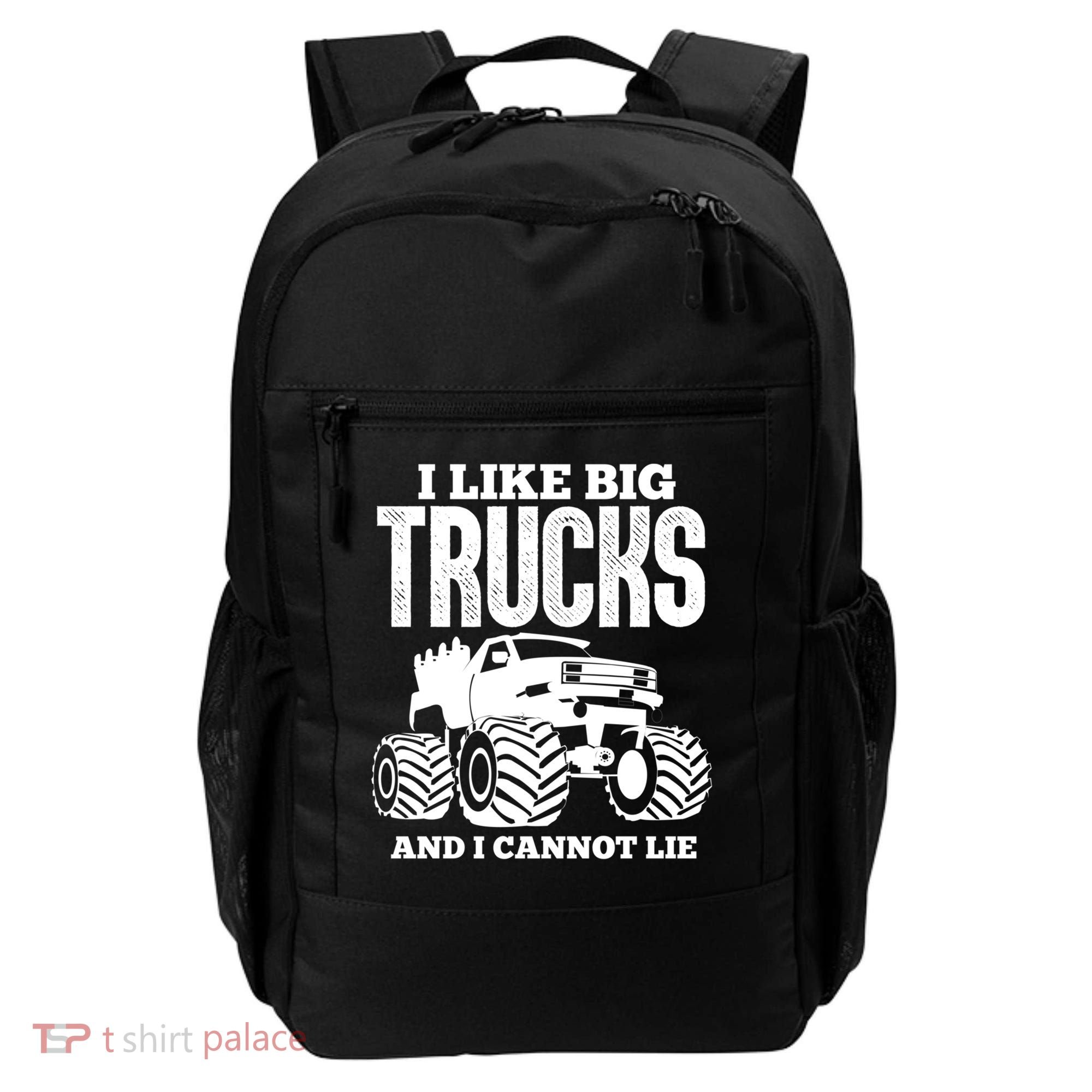 I Like Big Trucks And I Cannot Lie Funny Monster Truck Great Gift Backpack