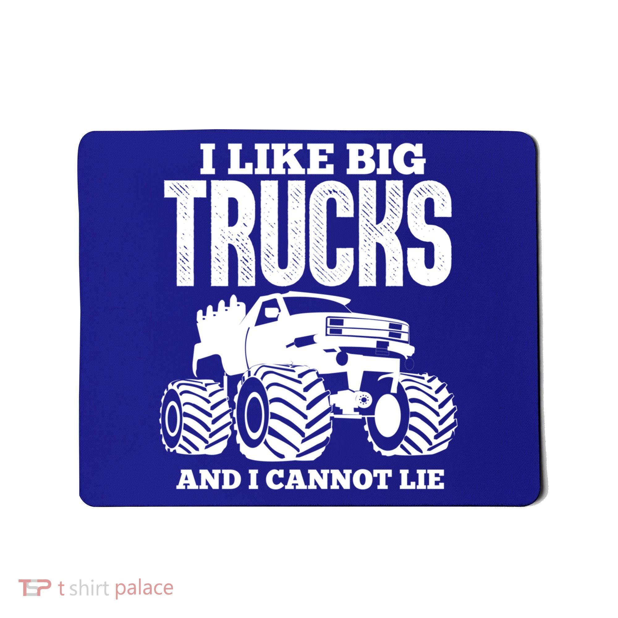 I Like Big Trucks And I Cannot Lie Funny Monster Truck Great Gift Mousepad