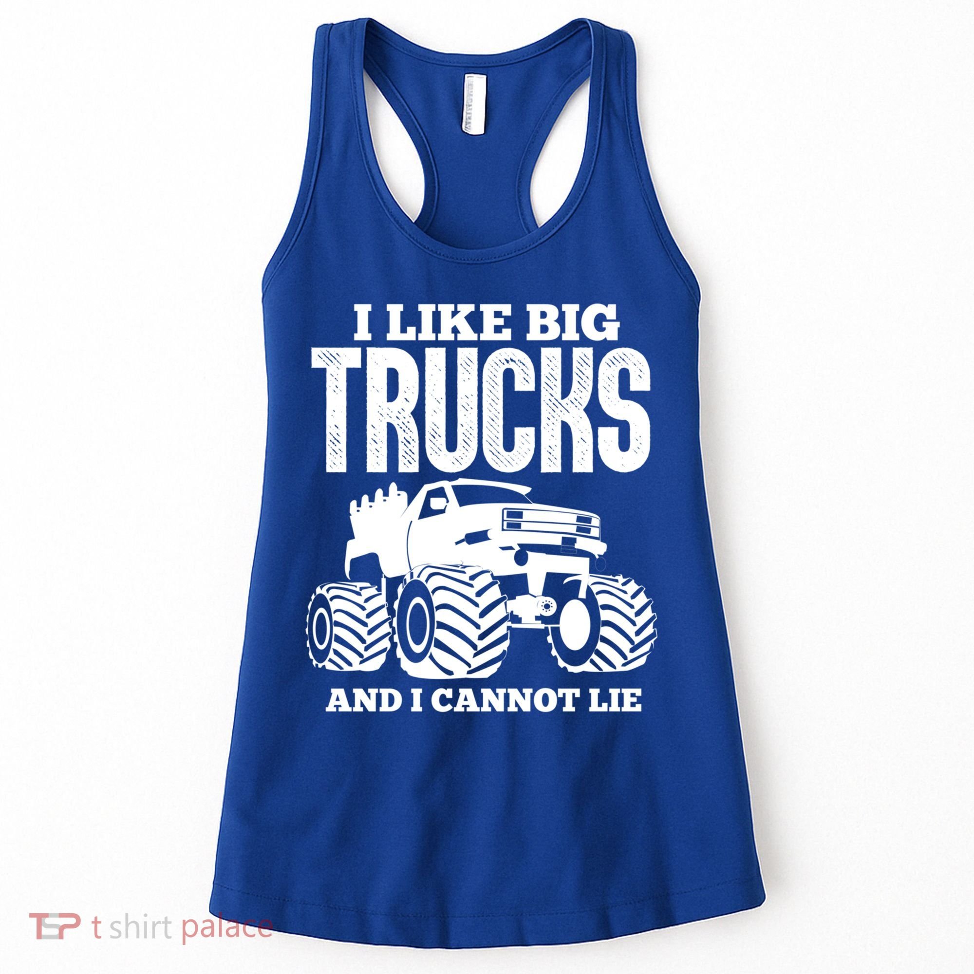 I Like Big Trucks And I Cannot Lie Funny Monster Truck Great Gift Women's Tank Top