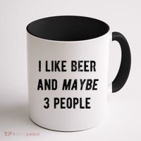 I Like Beer And Maybe 3 People Coffee Mug thumb 1