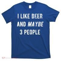 I Like Beer And Maybe 3 People T-Shirt thumb 0