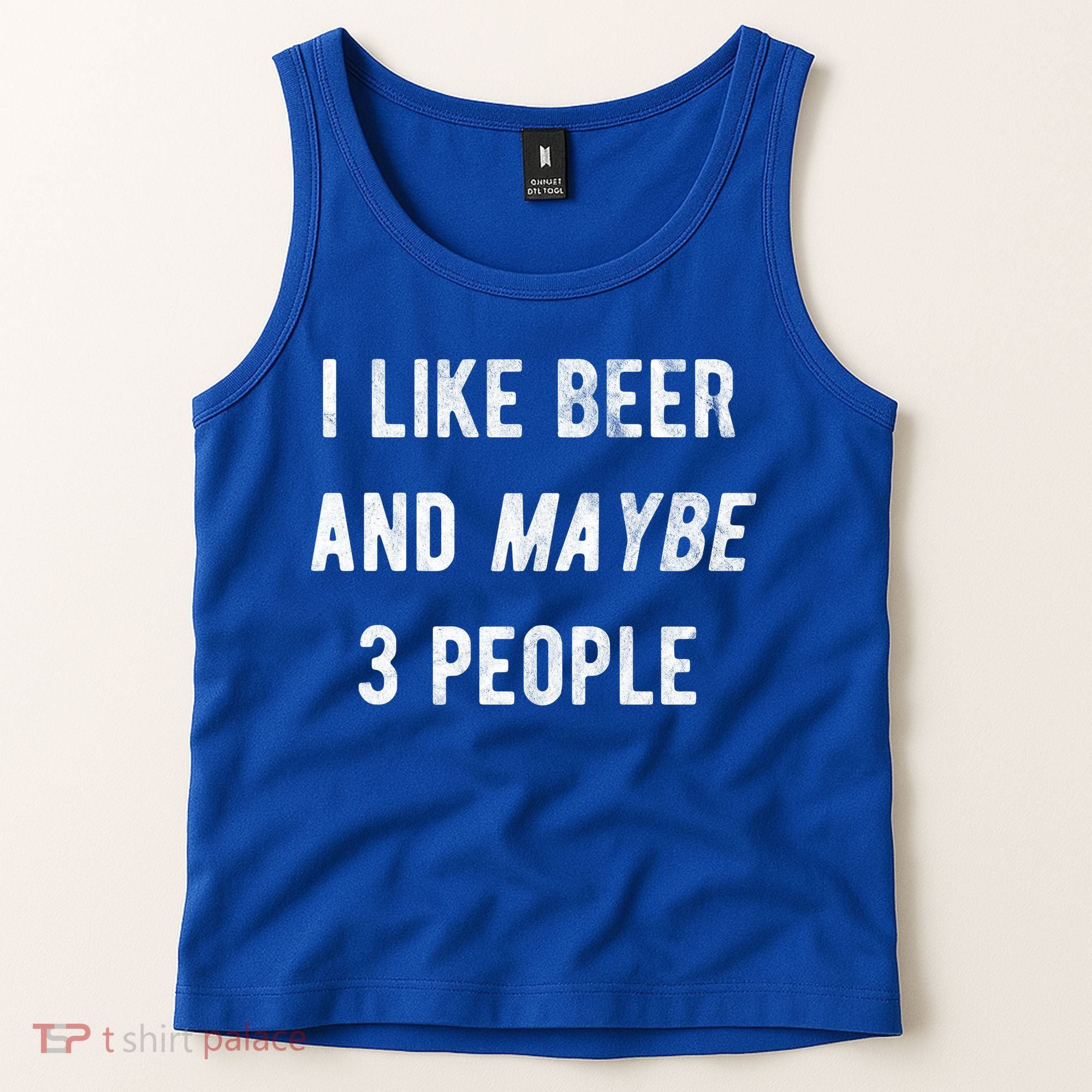 I Like Beer And Maybe 3 People Tank Top