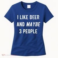 I Like Beer And Maybe 3 People Women's T-Shirt thumb 0